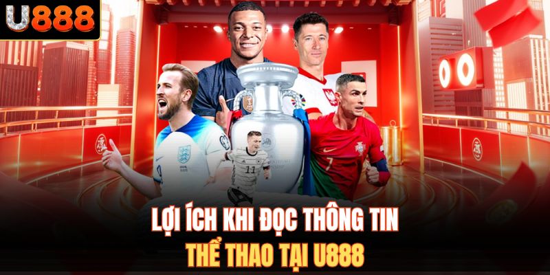 Lợi ích khi đọc thông tin thể thao tại U888