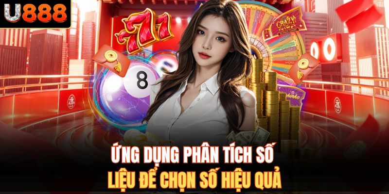 Ứng dụng phân tích số liệu để chọn số hiệu quả